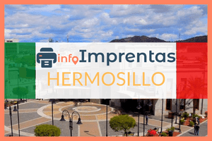 Imprentas en Hermosillo – Directorio de imprentas con teléfonos, direcciones y horarios