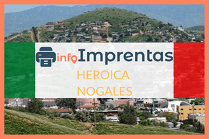 Imprentas en Heroica Nogales – Directorio de imprentas con teléfonos, direcciones y horarios
